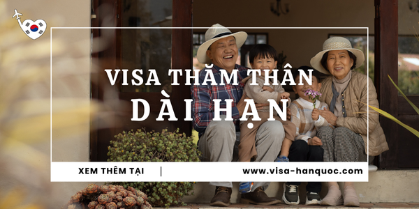Thủ tục xin visa thăm thân dài hạn Hàn Quốc F-1-5