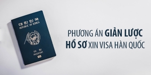 Phương án giản lược hồ sơ xin visa Hàn Quốc