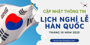 Cập nhật thông tin lịch nghỉ lễ Hàn Quốc tháng 10 năm 2023