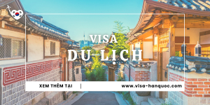 Thủ tục xin visa du lịch tự túc Hàn Quốc